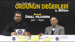 Ordunun Değerleri̇ 2.Bölüm Konuk Ünal Yildirim Şai̇r & Yazar