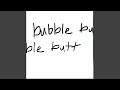 bubble butt
