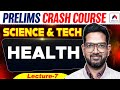 UPSC 2026 Science &amp; Tech Class | Lec 7 | Health | by Vivek Sir | Nirnay IAS