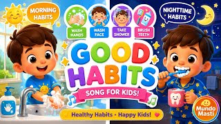 Good Habits Song 🌞🪥 | Morning & Bedtime Routine for Kids | Nursery Rhymes | MundoMasti