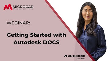 Getting started with Autodesk DOCS - MicroCAD Original Webinar