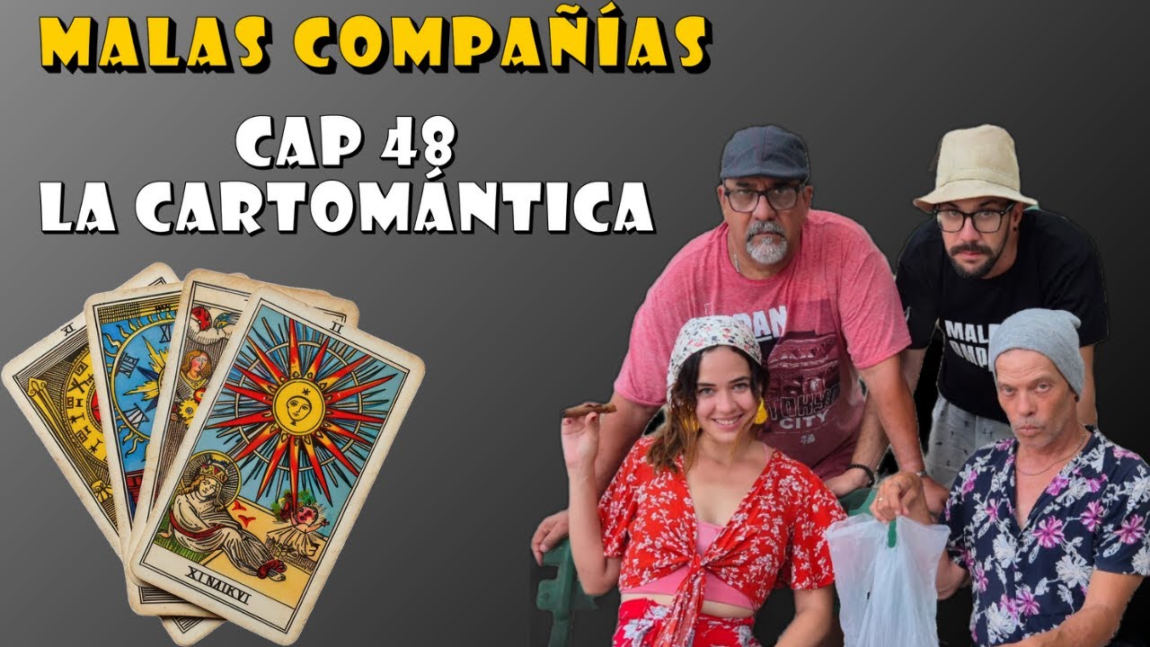 48 MALAS COMPAÑÍAS - La Cartomántica