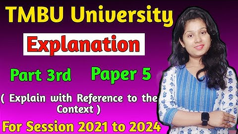 Explanation | Explain with the refresh to the context | Paper 5 Explanation For TMBU UNIVERSITY