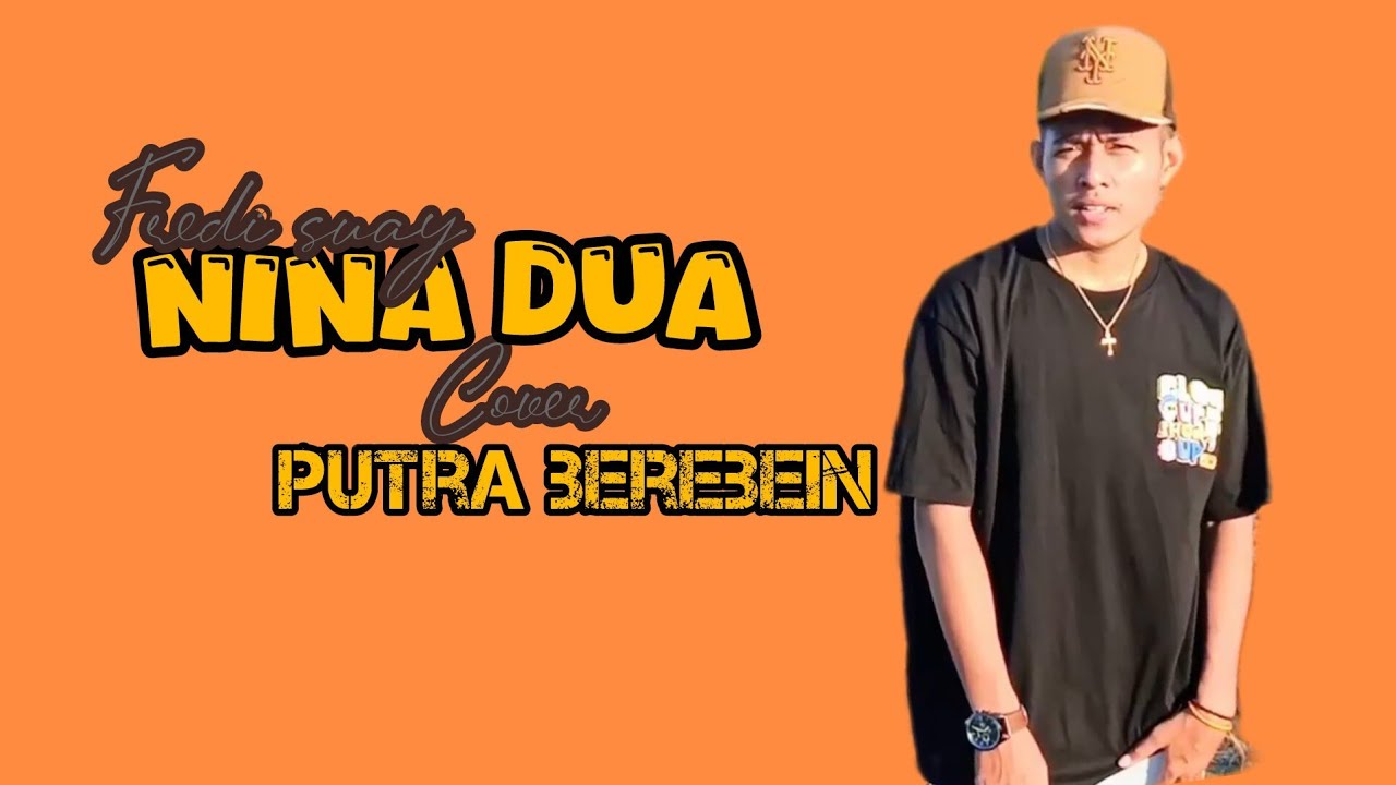 (NINA DUA) CIPTA FREDI SUAI || COVER PUTRA BEREBEIN