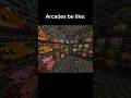 Arcades #minecraftshorts #memes #funny #gaming #fyp