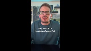 Why Most B2B Marketing Teams Fails?