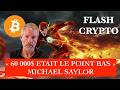 Flash CRYPTO ⚡️ "60 000$ était le point bas de ce cycle" Michael SAYLOR. Morgan Stanley day 1 ETF