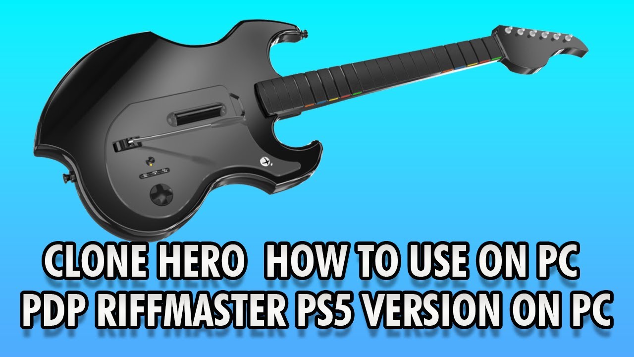 PDP Riffmaster PS5 / PS4 Version - HOW TO PLAY ON PC ( CLONE HERO ROCKBAND 1-3 PS3 )