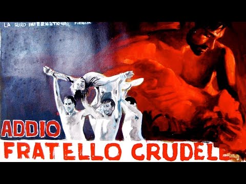 ADDIO FRATELLO CRUDELE