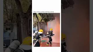 Water curtain training is usually done during live fire or hose-handling drills where firefighters