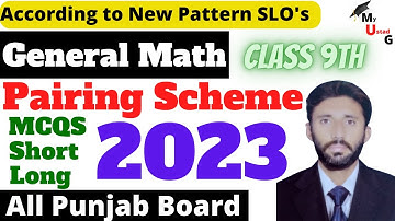 General Math Scheme 9th Class 2023 | 9th Class General Math Pairing Scheme 2023 #MyUstadG