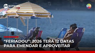 Feriados 2026 12 Datas Nacionais Para Emendar E Planejar Folgas  sbtnotcias