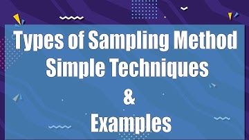 Types of Sampling Method | Simple Techniques and Examples