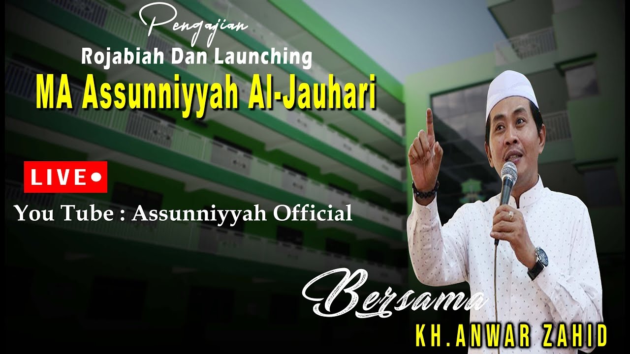 LIVE Pengajian Rojabiah Dan Haflah Ke 8 Bersama KH.Anwar Zahid | Assunniyyah Al Jauhari