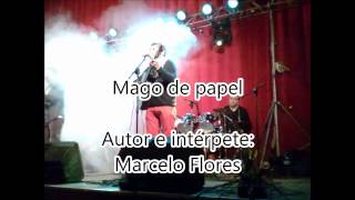 Video thumbnail of "MAGO DE PAPEL _MARCELO FLORES"