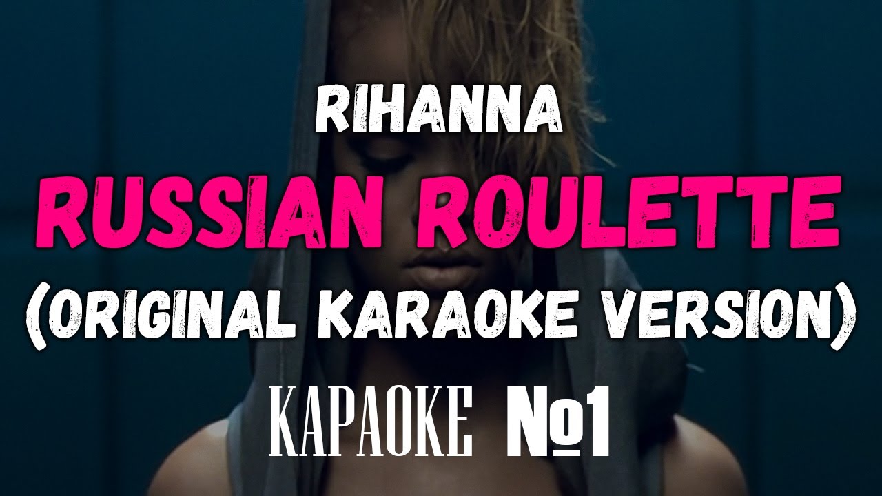 Rihanna - Russian Roulette (Backing Vocals) (Original Karaoke Version)