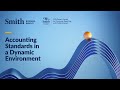 Accounting Standards in a Dynamic Environment