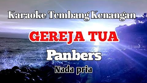 GEREJA TUA - Panbers | Karaoke nada pria | Lirik