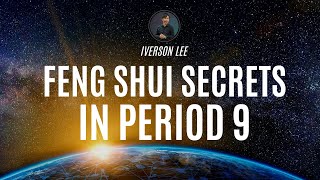 Feng Shui Secrets in Period 9