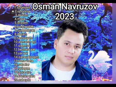 Osman Navruzov(2023)Eng sara qo'shıqları