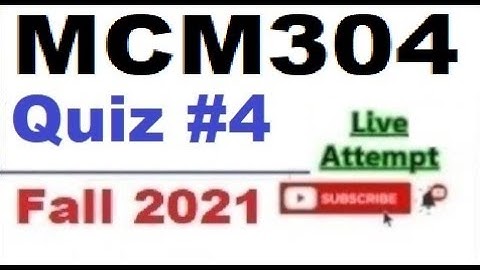 MCM304 quiz 4 live attempte with correct answers Fall 2021 Solved quiz