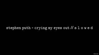 Stephen Puth - Crying My Eyes Out // S L O W E D Resimi