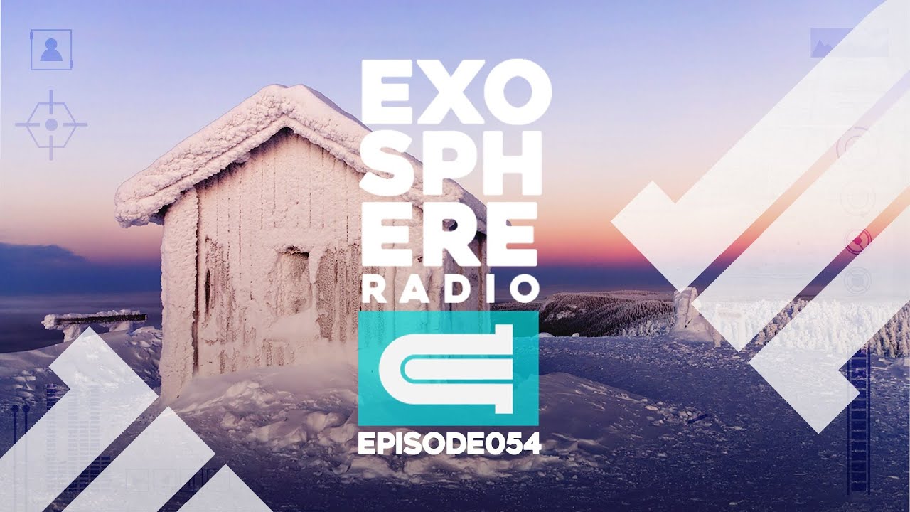 Exosphere Radio (#EXOSPHERE054)