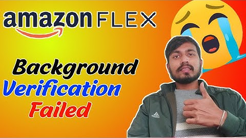 Amazon Flex Background Check Failed Or Incomplete | How To Complete Background Check In Amazon Flex