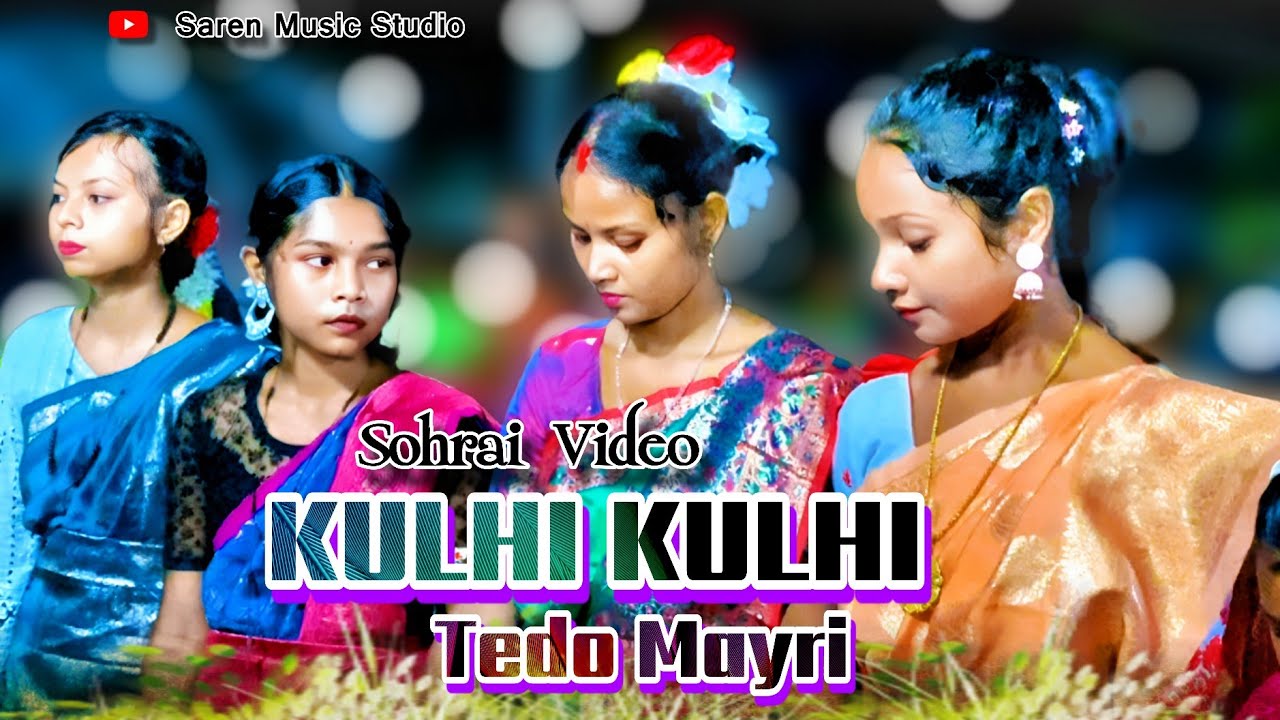 KULHI KULHI TEDO MAIRI || NEW SANTALI SOHRAI VIDEO || SAREN MUSIC STUDIO || 2026
