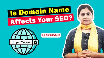 Is Domain Name Effect Your SEO Ranking Factors? #ASKSHOBHA