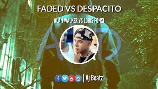 Alan Walker Faded Vs Louis Fonsi Despacito Louis Fonsi And Daddy Yankee Justin Bieber Aj Beatz