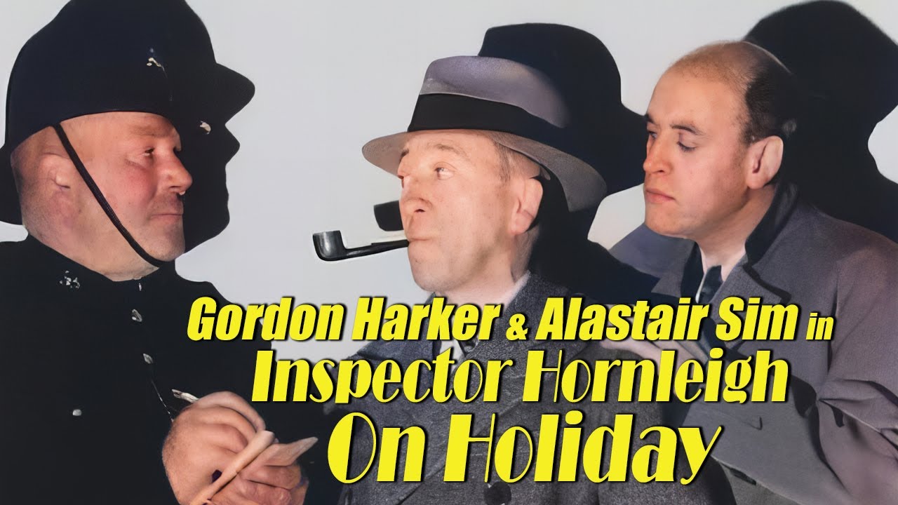Inspector Hornleigh on Holiday (1939) Mystery-Comedy with Alastair Sim and Gordon Harker