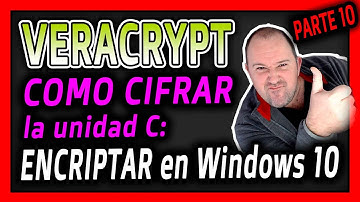 Curso Veracrypt 2024 ⭐ 10 - Como encriptar la Unidad C de Windows 10 - PELIGROSO!