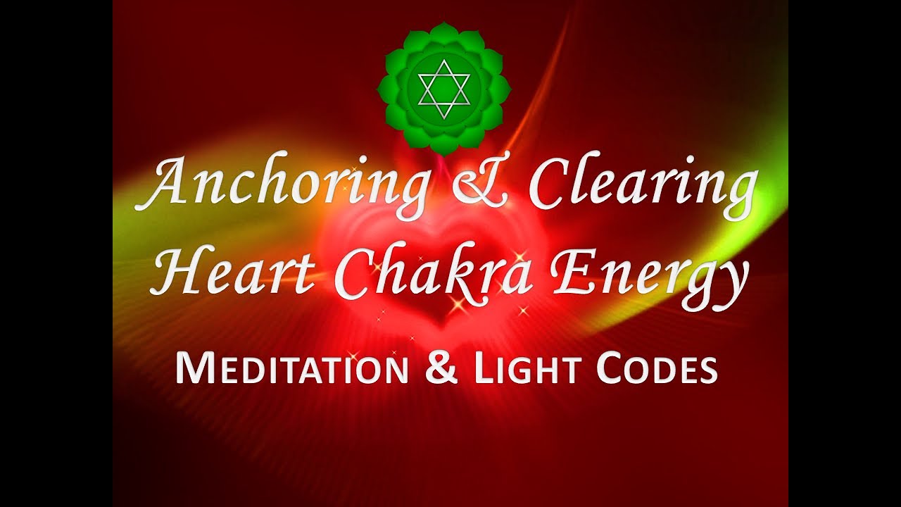 Heart Chakra Anchoring Meditation & Light Codes - YouTube