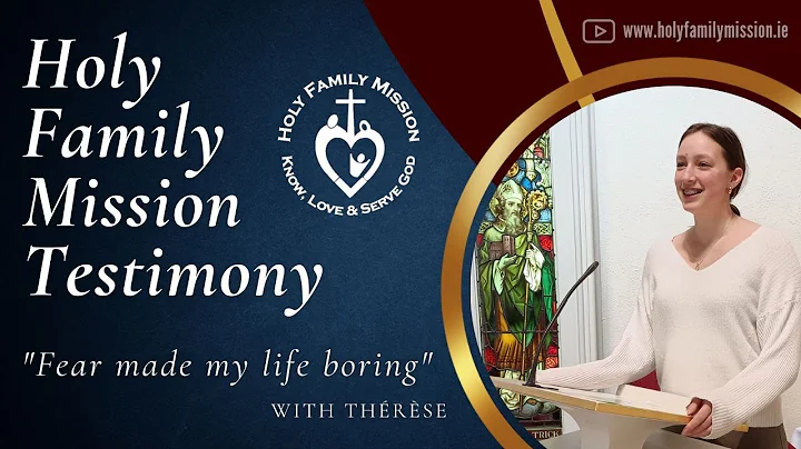 Holy Family Mission Testimonies: Thérèse