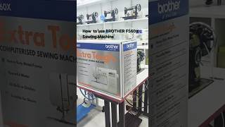 Information How to use BROTHER FS60X Sewing machine#shorts News