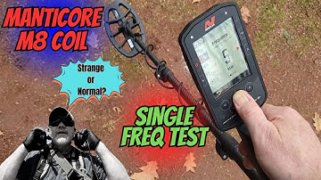 Minelab Manticore Single Freq Test - Weird Stuff Going On? or Is It Normal?