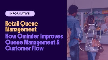 Retail queue management — How Qminder Improves Queue Management & Customer Flow