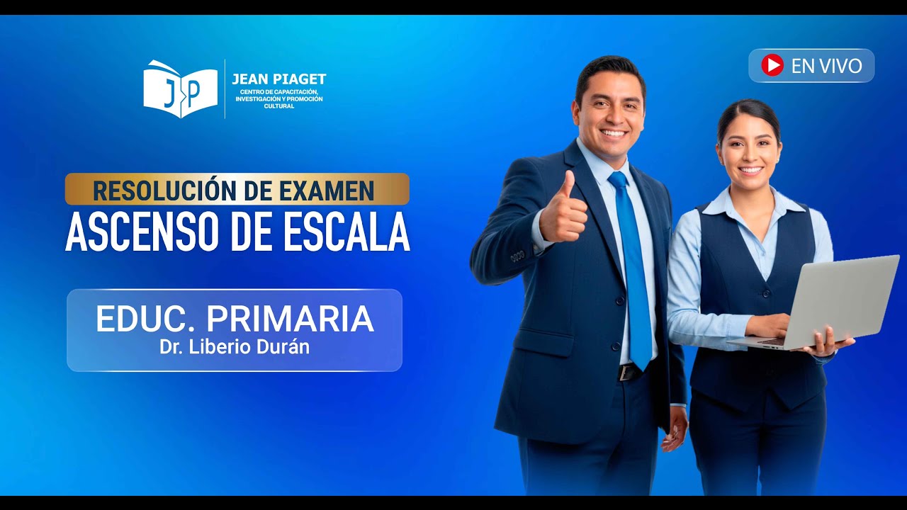 RESOLUCIÓN DE EXAMEN ASCENSO DE ESCALA 2025 - EDUCACIÓN PRIMARIA
