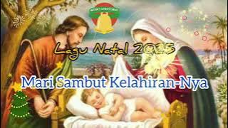 Lagu Natal 2025-Mari Sambut Kelahiran-Nya