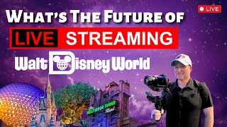 🔴LIVE🔴What Does The Future Look Like For Live Streamers At Walt Disney World?