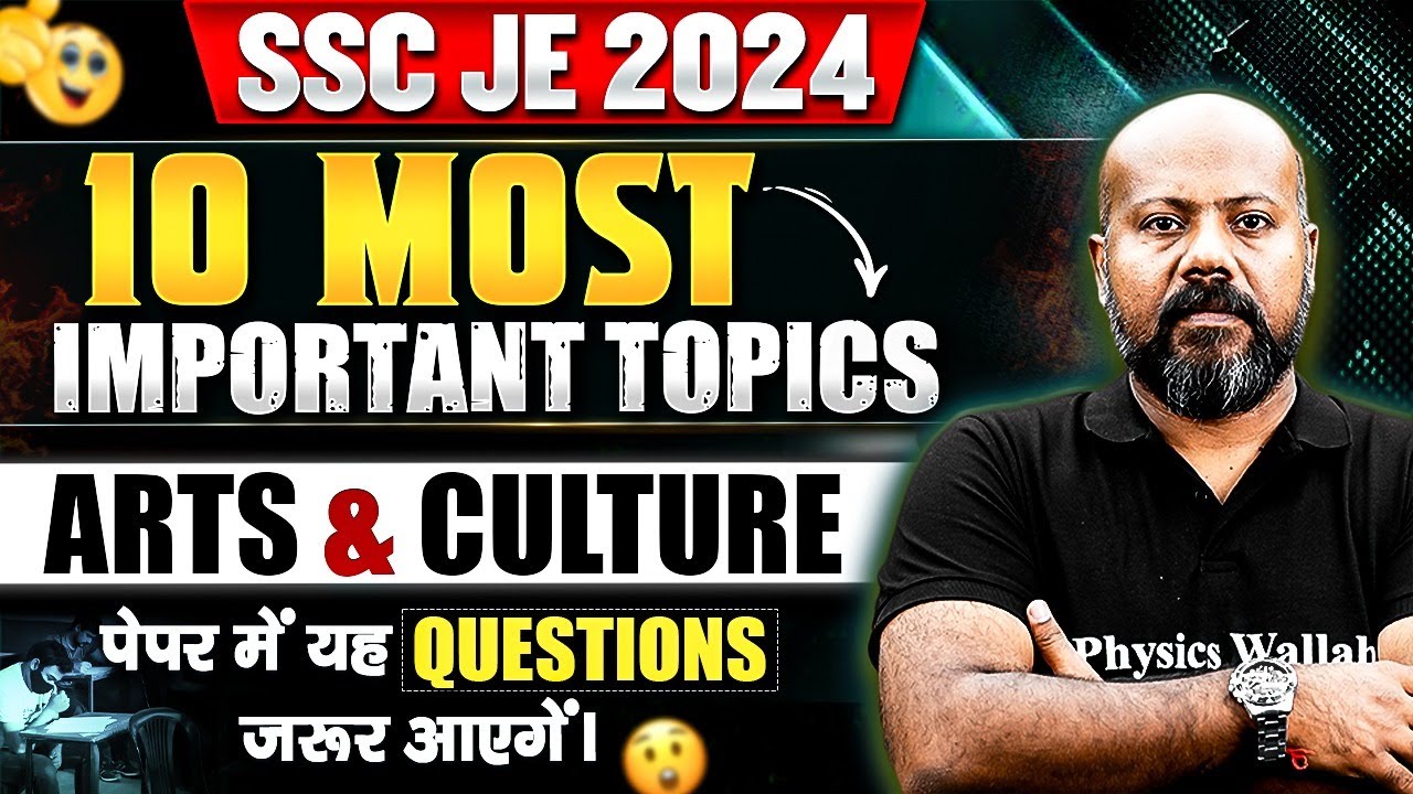 SSC JE 2024 | 10 Most Important Topics Related To Arts & Culture ...