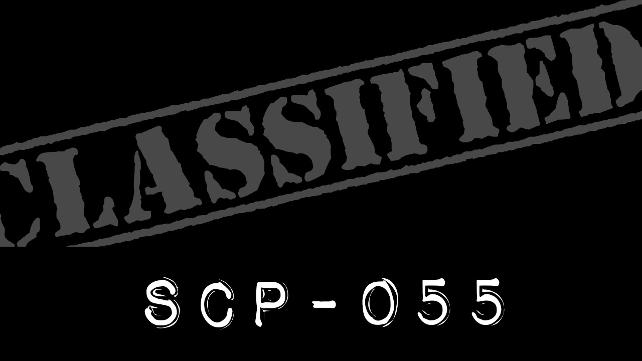 57: SCP-055 - [unknown] – Learn About SCP Foundation: All SCP