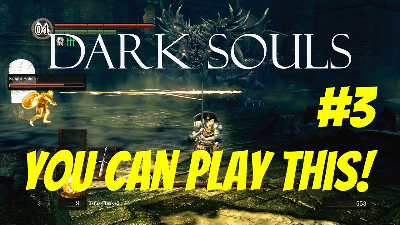 Dark Souls: You Can Play This! #3 Protect Solaire at all costs!