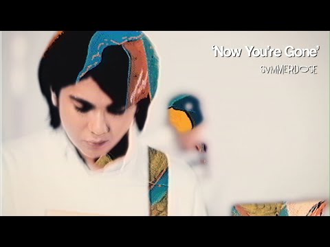 Putar Now You're Gone - Svmmerdose