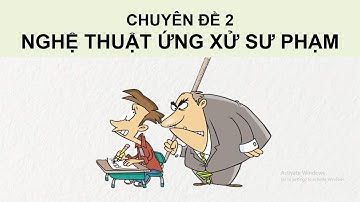 NGHỆ THUẬT ỨNG XỬ SƯ PHẠM