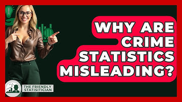 Why Are Crime Statistics Misleading? - The Friendly Statistician