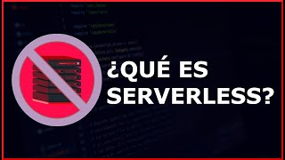 ¿Qué es Serverless? | Presentación de Serverless