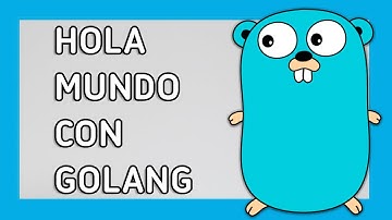 Hola mundo en Go y estructura básica de un programa (Golang) - Tutoriales en Español - Víctor Robles