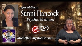 Special Guest: Psychic Medium Sunni Hancock!  ...on 